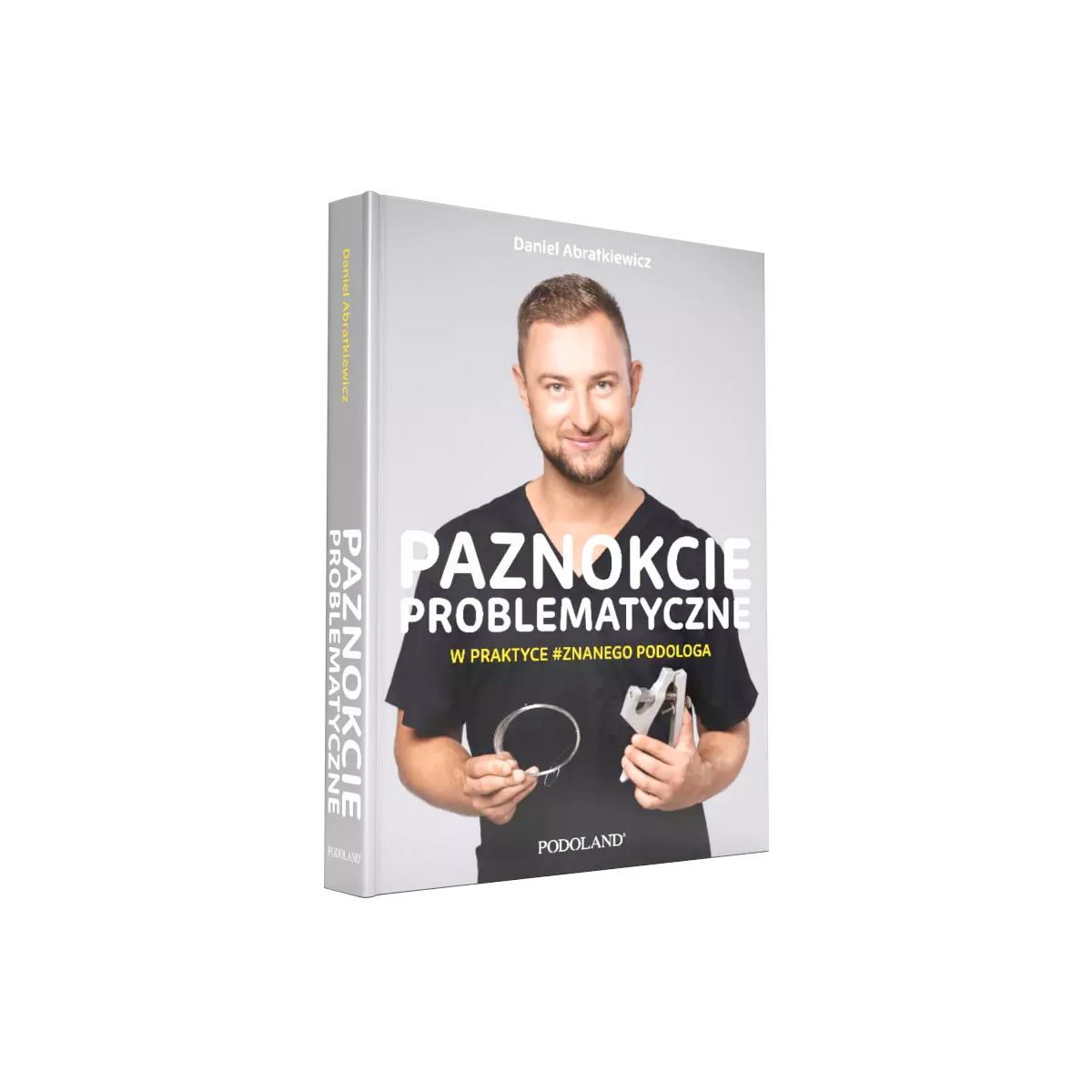 Problematic Nails in the Practice of a Renowned Podiatrist - book Problematic Nails in the Practice of a Renowned Podiatrist - book